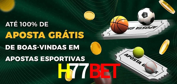 H77Bet Ate 100% de Aposta Gratis