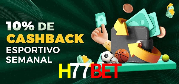 10% de bônus de cashback na H77Bet